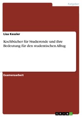 Kochbücher für Studierende und ihre Bedeutung für den studentischen Alltag