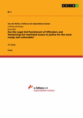 Has the Legal Aid Punishment of Offenders and Sentencing Act restricted access to justice for the most needy and vulnerable?