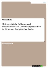 Aktienrechtliche Prüfungs- und Berichtsrechte von Gebietskörperschaften im Lichte des Europäischen Rechts