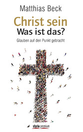 Christ sein - was ist das?