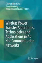 Wireless Power Transfer Algorithms, Technologies and Applications in Ad Hoc Communication Networks