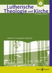 Lutherische Theologie und Kirche 3/2016 – Einzelkapitel