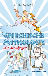 Griechische Mythologie für Anfänger