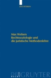 Max Webers Rechtssoziologie und die juristische Methodenlehre