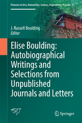 Elise Boulding: Autobiographical Writings and Selections from Unpublished Journals and Letters