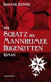 Der Schatz der Mannheimer Hugenotten