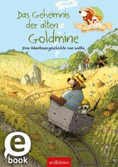 Hase und Holunderbär - Das Geheimnis der alten Goldmine (Hase und Holunderbär)