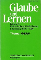 Glaube und Lernen 1/2008 Themenheft: Schöpfung und Natur