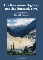 Der Karakorum Highway und das Hunzatal, 1998