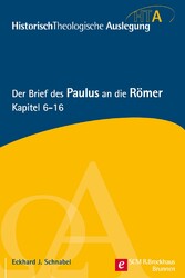 Der Brief des Paulus an die Römer, Kapitel 6-16