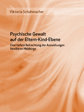 Psychische Gewalt auf der Eltern-Kind-Ebene