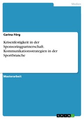 Krisenfestigkeit in der Sponsoringpartnerschaft. Kommunikationsstrategien in der Sportbranche