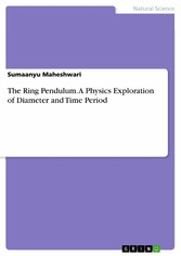 The Ring Pendulum. A Physics Exploration of Diameter and Time Period