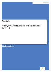 The Quest for Home in Toni Morrison's Beloved