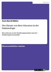 Der Einsatz von Beta Glucanen in der Immunologie