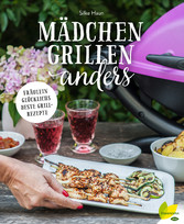 Mädchen grillen anders