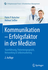 Kommunikation - Erfolgsfaktor in der Medizin