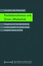 Postkolonialismus und (Inter-)Medialität