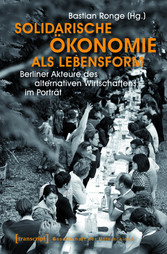 Solidarische Ökonomie als Lebensform