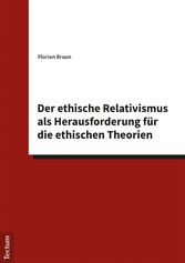 Der ethische Relativismus als Herausforderung für die ethischen Theorien