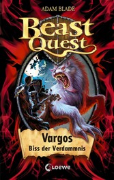 Beast Quest (Band 22) - Vargos, Biss der Verdammnis