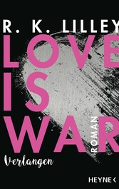 Love is War - Verlangen