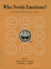 Who Needs Emotions?: The Brain Meets the Robot