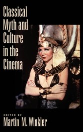 Classical Myth and Culture in the Cinema