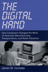 Digital Hand: How Computers Changed the Work of American Manufacturing, Transportation, and Retail Industries