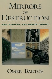 Mirrors of Destruction: War, Genocide, and Modern Identity