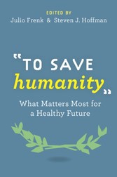 To Save Humanity: What Matters Most for a Healthy Future