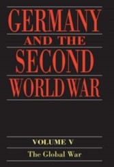 Germany and the Second World War: Volume 5: Organization and Mobilization of the German Sphere of Power. Part I: Wartime Administration, Economy, and Manpower Resources, 1939-1941