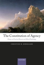 Constitution of Agency: Essays on Practical Reason and Moral Psychology