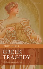 Greek Tragedy: Suffering under the Sun