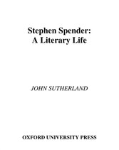 Stephen Spender: A Literary Life