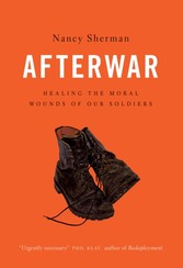 Afterwar: Healing the Moral Wounds of Our Soldiers