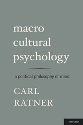 Macro Cultural Psychology: A Political Philosophy of Mind