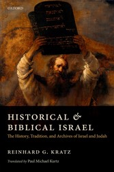 Historical and Biblical Israel: The History, Tradition, and Archives of Israel and Judah