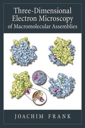 Three-Dimensional Electron Microscopy of Macromolecular Assemblies: Visualization of Biological Molecules in Their Native State