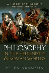 Philosophy in the Hellenistic and Roman Worlds: A History of Philosophy without any gaps, Volume 2