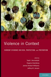 Violence in Context: Current Evidence on Risk, Protection, and Prevention