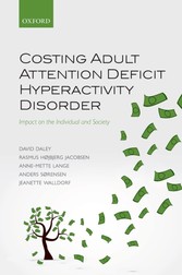 Costing Adult Attention Deficit Hyperactivity Disorder: Impact on the Individual and Society