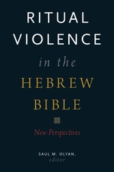 Ritual Violence in the Hebrew Bible: New Perspectives