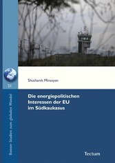 Die energiepolitischen Interessen der EU im Südkaukasus