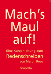 Mach's Maul auf