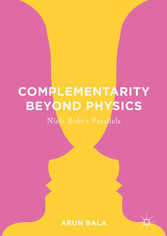 Complementarity Beyond Physics