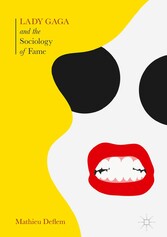 Lady Gaga and the Sociology of Fame