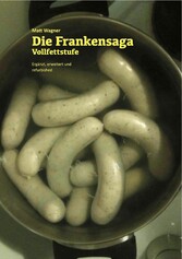 Die Frankensaga - Vollfettstufe