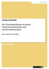 Der Zusammenhang zwischen Vertrauensarbeitszeit und Arbeitszufriedenheit