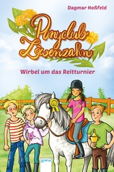 Ponyclub Löwenzahn (1). Wirbel um das Reitturnier